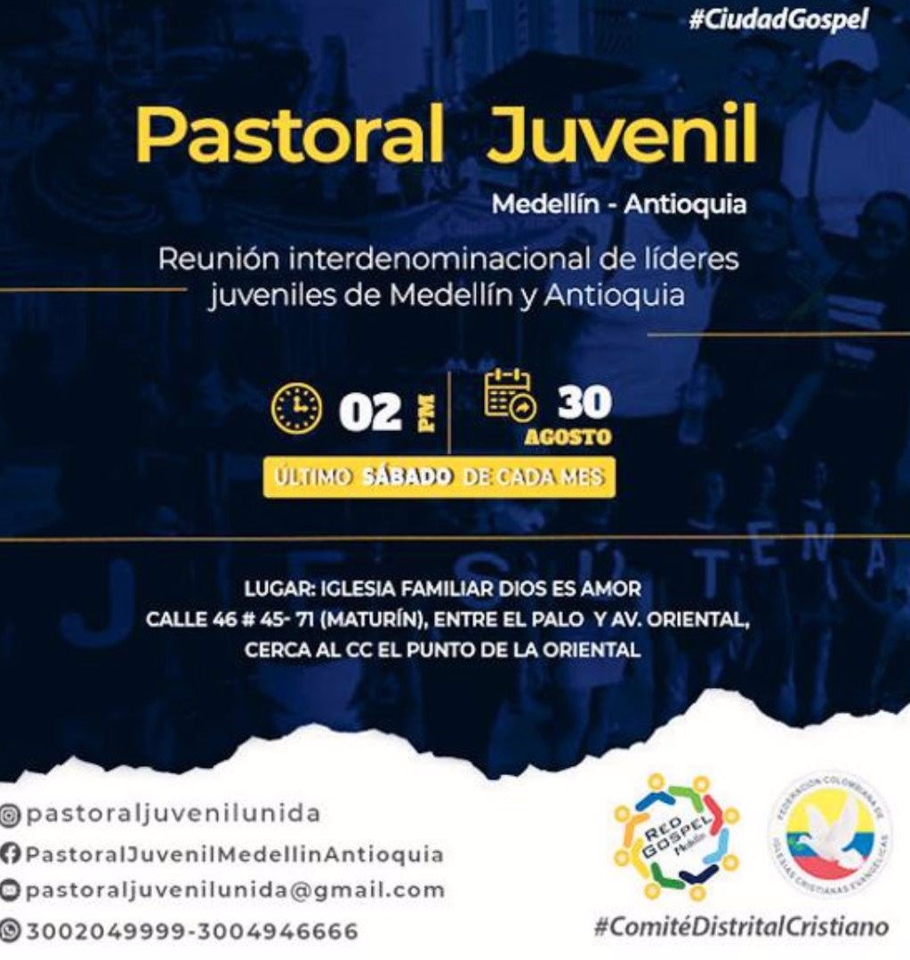 Reunión Interdenominacional de Líderes y Pastores Juveniles de Medellín y Antioquia, último sábado de cada mes, 2:00 pm.
